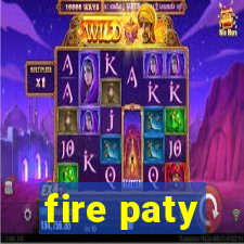 fire paty